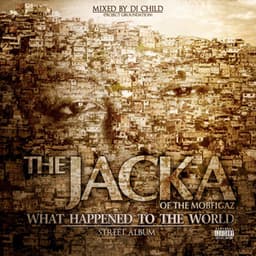 What Happened to the World - The Jacka