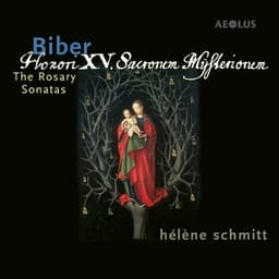 Heinrich Ignaz Franz Biber: The Rosary Sonatas - Heinrich Ignaz Franz von Biber