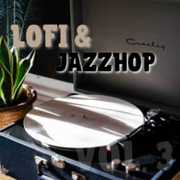 Lofi & JazzHop Vol. 3 - LoFi Jazz Beats