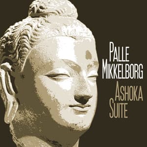 Ashoka Suite - Palle Mikkelborg