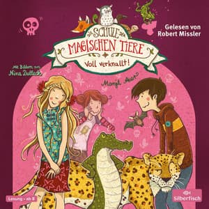 Die Schule der magischen Tiere 8: Voll verknallt! - Die Schule der magischen Tiere
