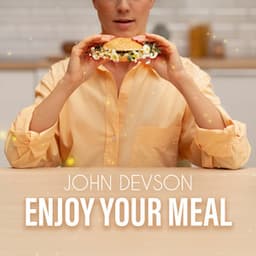 Enjoy Your Meal: Saxophone Jazz for Dinner - John Devson