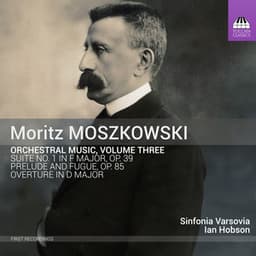 Moritz Moszkowski: Orchestral Works, Vol. 3 - Moritz Moszkowski