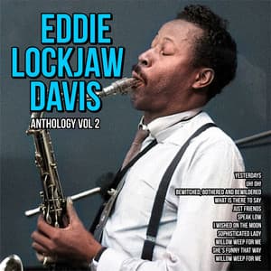 Anthology, Vol. 2 - Eddie "Lockjaw" Davis
