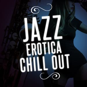 Jazz Erotica Chill Out - Erotic Lounge Buddha Chill Out Cafe