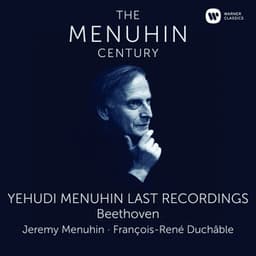 Menuhin - The Last Recordings - Ludwig van Beethoven