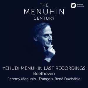 Menuhin - The Last Recordings - Ludwig van Beethoven