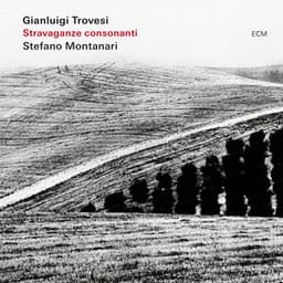 Stravaganze consonanti - Gianluigi Trovesi