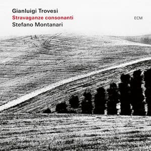 Stravaganze consonanti - Gianluigi Trovesi