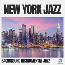 New York Jazz - Background Instrumental Jazz