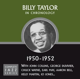 Complete Jazz Series 1950 - 1952 - Billy Taylor