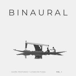 Binaural: Sueño Profundo Y Atención Plena Vol. 1 - Canticuenticos