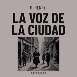 La voz de la ciudad - O. Henry