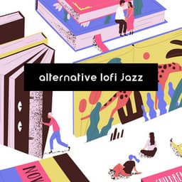 Alternative Lofi Jazz: Study Night Session with Lofi Music - Jazz for Study Music Academy