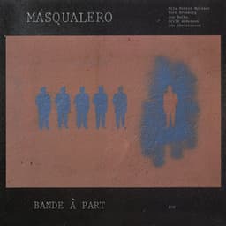 Bande À Part - Masqualero