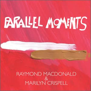 Parallel Moments - Raymond MacDonald