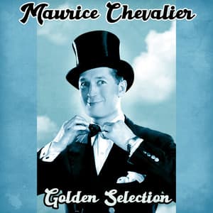 Golden Selection - Maurice Chevalier