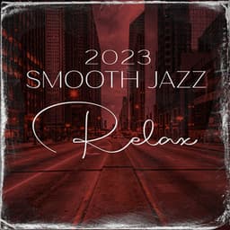 2023 Smooth Jazz Relax - Chilly Groove Jazz
