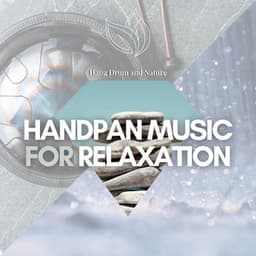 Handpan Music for Relaxation - Hang Drum and Nature