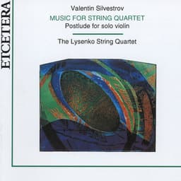 Valentin Silvestrov, Music for string quartet, Postlude for solo violin - Valentin Silvestrov