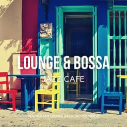 Lounge & Bossa Jazz Cafe - Positive Relaxing Instrumental Coffee Jazz & Bossa Nova - James Butler