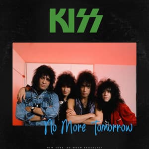 No More Tomorrow - KISS