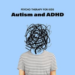 Psycho Therapy for Kids: Autism and ADHD - Brown Noise!