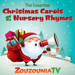 The Essential Christmas Carols & Nursery Rhymes - Zouzounia TV