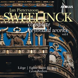 Jan Pieterszoon Sweelinck: Complete Keyboard Works Vol. 4 - Jan Pieterszoon Sweelinck