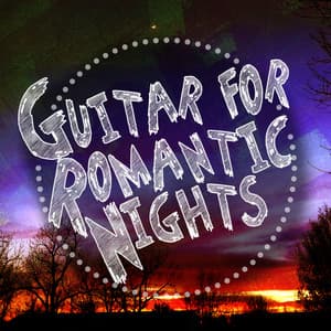 Guitar for Romantic Nights - Solo Guitar
