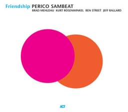 Friendship - Perico Sambeat