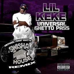 Swishahouse Remix: Universal Ghetto Pass - Lil' Keke