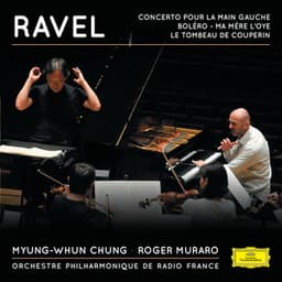 Ravel : Concerto pour la main gauche, Boléro, Ma mère l'Oye, Le Tombeau de Couperin - Maurice Ravel