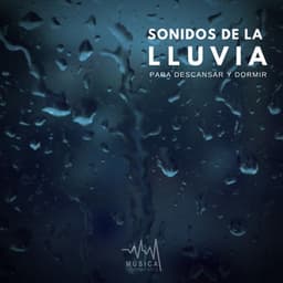 Sonidos de la Lluvia para Descansar y Dormir - Música para Dormir Rápido