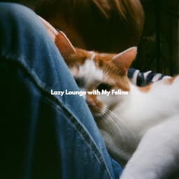 Lazy Lounge with My Feline - Soft Jazz Cafe