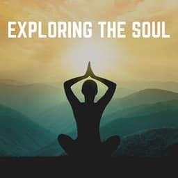 Exploring the Soul - Yoga Music Spa