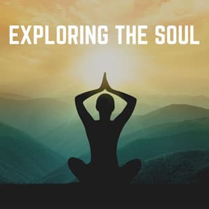 Exploring the Soul - Yoga Music Spa
