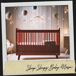 Sleep Sleepy Baby Music: Peaceful Nights and Deep Dreams - Relajacion