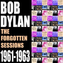 The Forgotten Sessions 1961-1963 - Bob Dylan