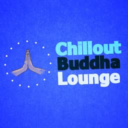 Chillout Buddha Lounge - Chillout Lounge Bar Music Buddha