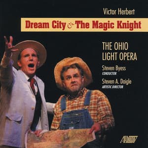 Victor Herbert: Dream City & The Magic Knight - Victor Herbert