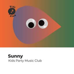 Sunny Kids Party Music Club - Toddler Songs Kids