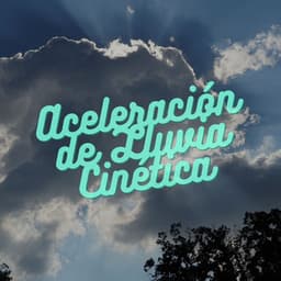 Aceleración De Lluvia Cinética - Fabricantes de lluvia suave