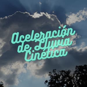 Aceleración De Lluvia Cinética - Fabricantes de lluvia suave