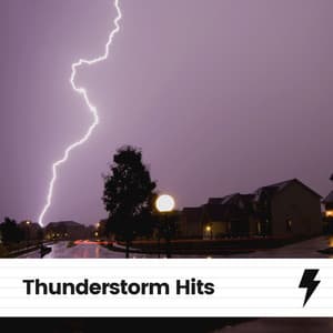 Thunderstorm Hits - Thunder Storms & Rain Sounds