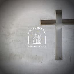 God Knows All - Instrumental Worship Project