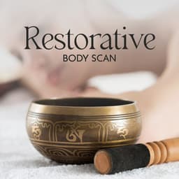 Restorative Body Scan: Healing Meditation Singing Bowls, Deep Experience, Transformation - Buddhist Experience World
