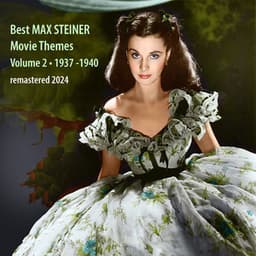 Best MAX STEINER Movie Themes, Vol. 2 - Max Steiner