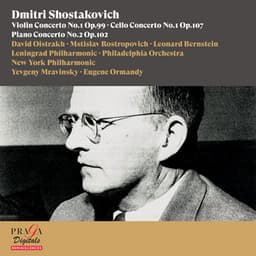 Dmitri Shostakovich: Violin Concerto No. 1, Cello Concerto No.1, Piano Concerto No.2 - Dmitri Shostakovich