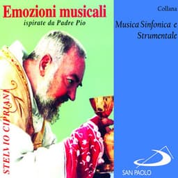 Collana musica sinfonica e strumentale: Emozioni musicali ispirate a Padre Pio - Stelvio Cipriani